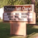 Christina Faith Chapel: "Harold was wrong. Jesus was right. Imagine that?"